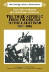 Third Republic from its Origins to the Great War, 1871–1914