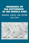 Meanings of Sex Difference in the Middle Ages