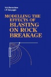 Modelling the Effects of Blasting on Rock Breakage