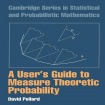 User's Guide to Measure Theoretic Probability