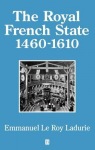 Royal French State, 1460 - 1610