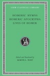 Homeric Hymns. Homeric Apocrypha. Lives of Homer
