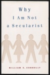 Why I Am not a Secularist