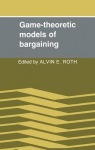 Game-Theoretic Models of Bargaining