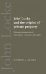 John Locke and the Origins of Private Property