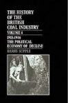 History of the British Coal Industry: Volume 4: 1914-1946