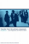 Transfer from the Primary Classroom