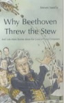 Why Beethoven Threw the Stew