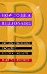 How to be a Billionaire