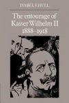 Entourage of Kaiser Wilhelm II, 1888–1918