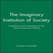 Imaginary Institution of Society