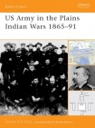 US Army in the Plains Indian Wars, 1865 - 91