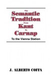 Semantic Tradition from Kant to Carnap