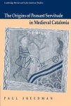 Origins of Peasant Servitude in Medieval Catalonia