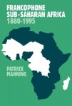 Francophone Sub-Saharan Africa 1880–1995