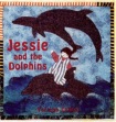 Jessie and the Dolphins