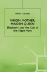Virgin Mother, Maiden Queen