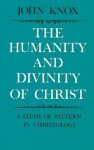 Humanity and Divinity of Christ