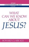 What Can We Know about Jesus?