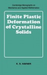 Finite Plastic Deformation of Crystalline Solids