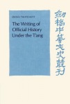 Writing of Official History under the T'ang