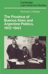 Province of Buenos Aires and Argentine Politics, 1912–1943