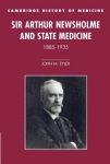 Sir Arthur Newsholme and State Medicine, 1885–1935