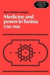 Medicine and Power in Tunisia, 1780–1900