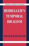 Heidegger's Temporal Idealism