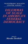 Dilemmas of Scale in America's Federal Democracy