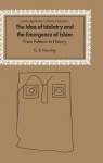 Idea of Idolatry and the Emergence of Islam
