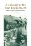Theology of the Built Environment