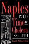 Naples in the Time of Cholera, 1884–1911