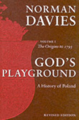 God's Playground A History of Poland