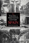 Theatre in Nineteenth-Century Spain