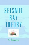 Seismic Ray Theory