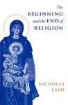 Beginning and the End of 'Religion'