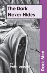 Dark Never Hides