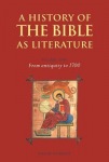 History of the Bible as Literature: Volume 1, From Antiquity to 1700