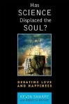 Has Science Displaced the Soul?