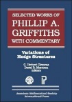 Selected Works of Phillip A. Griffiths with Commentary