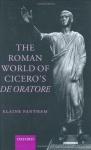 Roman World of Cicero's De Oratore