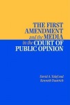 First Amendment and the Media in the Court of Public Opinion