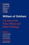 William of Ockham: 'A Letter to the Friars Minor' and Other Writings