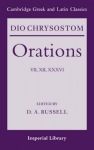 Dio Chrysostom Orations: 7, 12 and 36