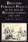 British Foreign Policy in an Age of Revolutions, 1783–1793
