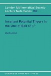 Invariant Potential Theory in the Unit Ball of Cn