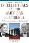 Intellectuals and The American Presidency