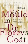 Mould In Dr Florey's Coat