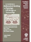Introduction to Mathematical Modeling in Physiology, Cell Biology and Immunology